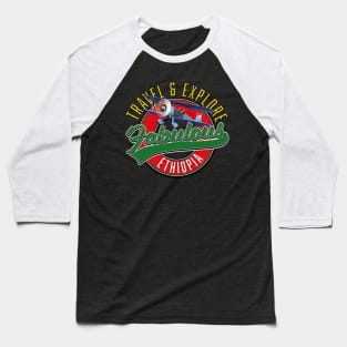 Travel explore fabulous Ethiopia Baseball T-Shirt